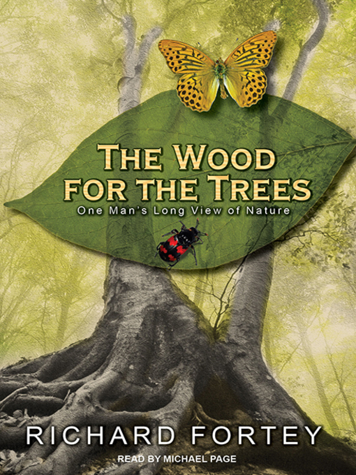 Title details for The Wood for the Trees by Richard Fortey - Wait list